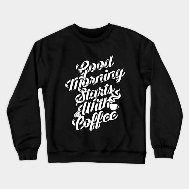 Good morning stars with coffee, coffee slogan white letters Crewneck Sweatshirt by Muse